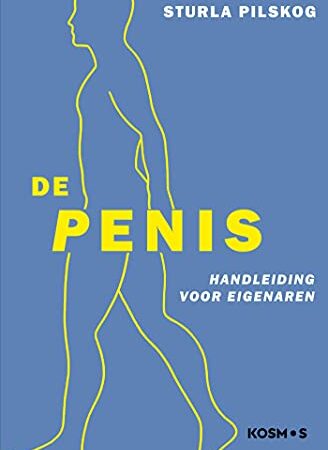 De Penis: handleiding voor eigenaren (Dutch Edition)