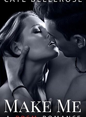 Make Me: A BDSM Romance (The Club Book 1)