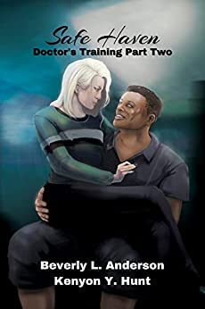 Safe Haven: Part Two: Doctor's Training (Chains of Fate Book 2)