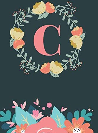 C: Cute Alphabet Initial Letter C is Great Gift Lined Journal Notebook ,Pretty Personalized Medium Diary For Writing & Note Taking Boys Girls Teens ... , gag, college ,Gold Pink Floral Print