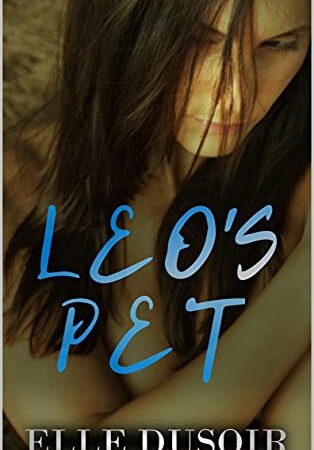 Leo's Pet: BDSM Dark Romance Erotica
