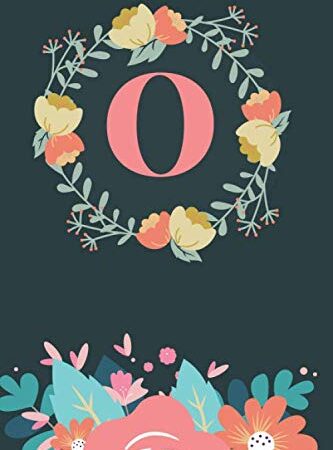O: Cute Alphabet Initial Letter O is Great Gift Lined Journal Notebook ,Pretty Personalized Medium Diary For Writing & Note Taking Boys Girls Teens ... , gag, college ,Gold Pink Floral Print