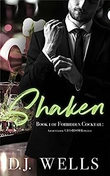 Shaken: An M/M Bartender/CEO Daddy BDSM Romance (Forbidden Cocktail Book 1)