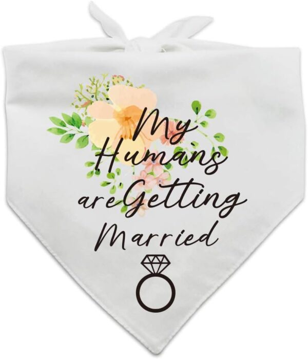 My Humans are Getting Wedding Married Dog Bandana, Pet Scarf Accessories, Pet Accessories for Dog Lovers